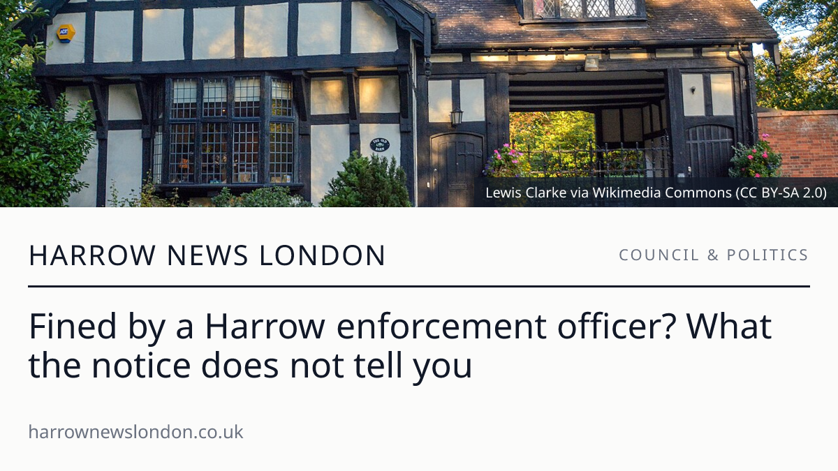 Fined by a Harrow enforcement officer? What the notice does not tell you