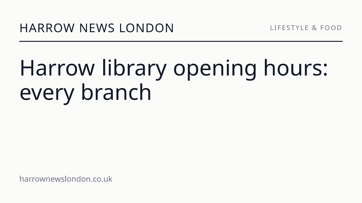Harrow library opening hours: every branch