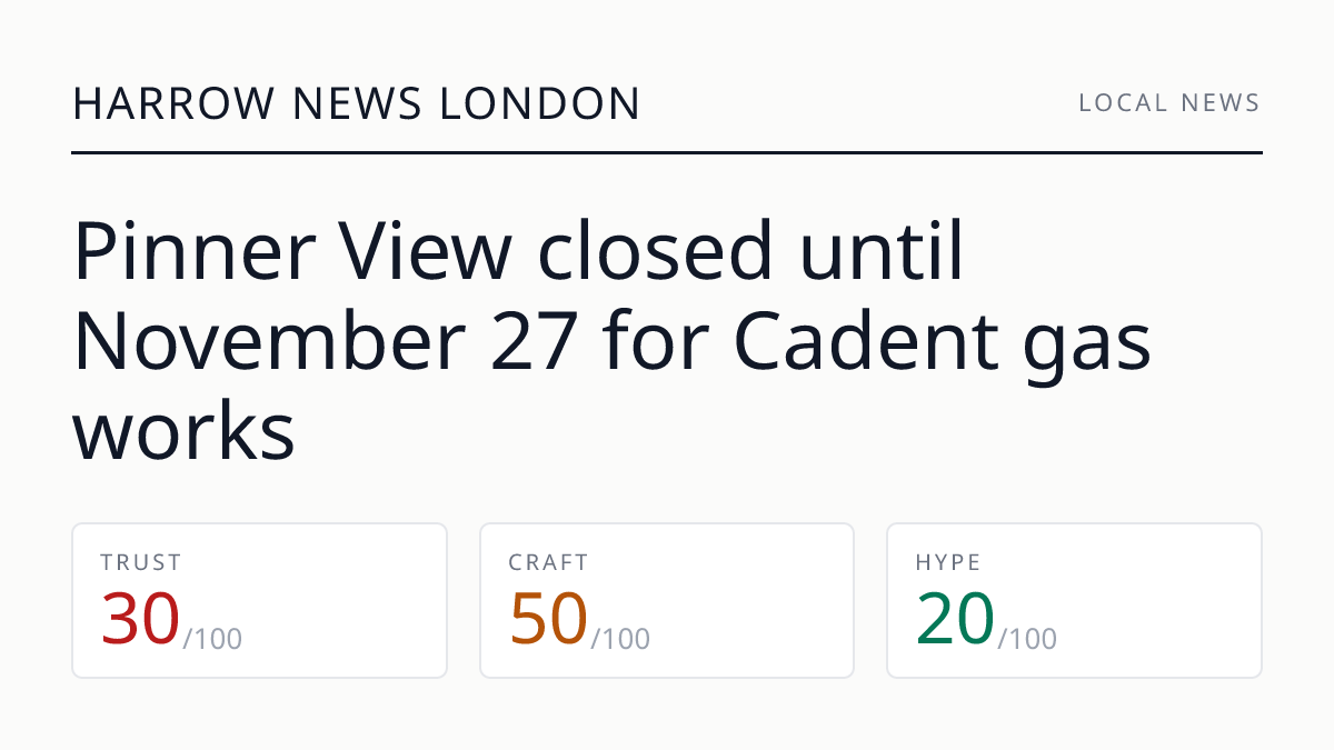 Pinner View closed until November 27 for Cadent gas works